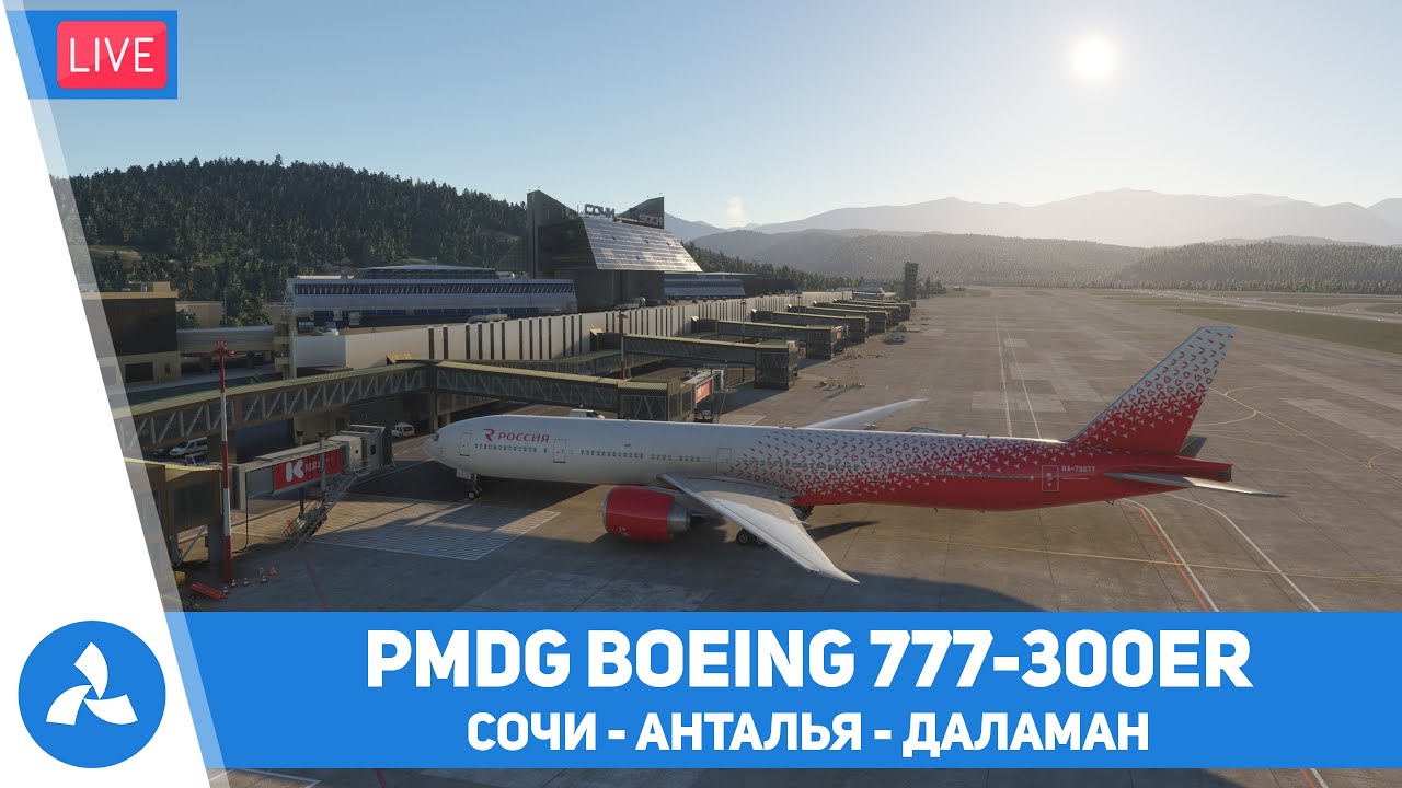 PMDG Boeing 777-300ER – Сочи – Анталья – Даламан – MSFS – VIRTAVIA №568