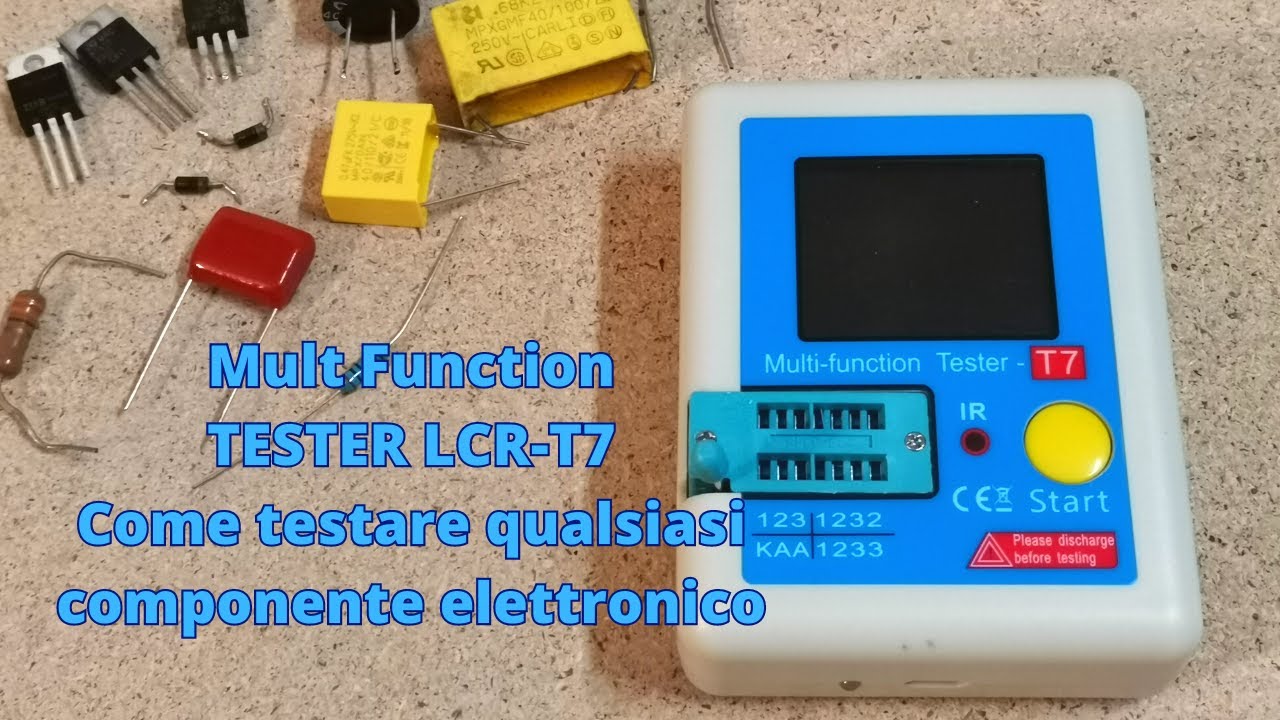 Multi Function Tester LCR-T7 come testare qualsiasi componente elettronico
