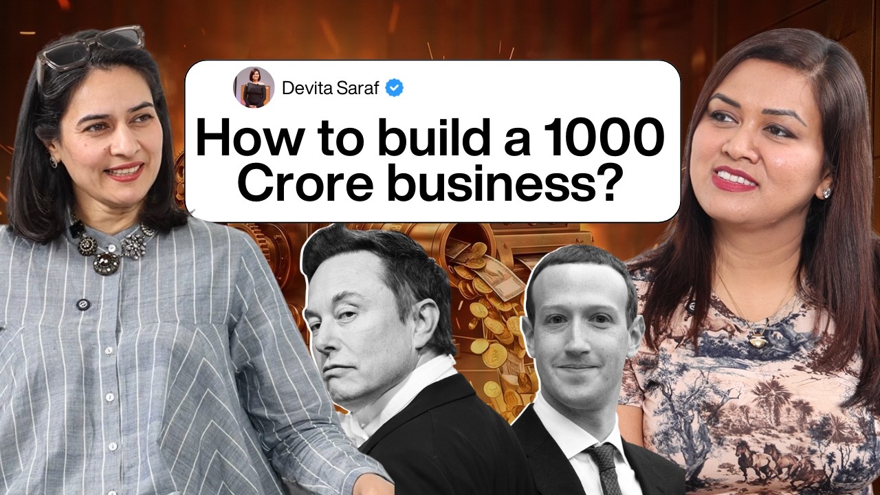 How To Convert Your Idea Into a Billion Dollar Business? Devita Saraf on Building a 1000 Cr Brand