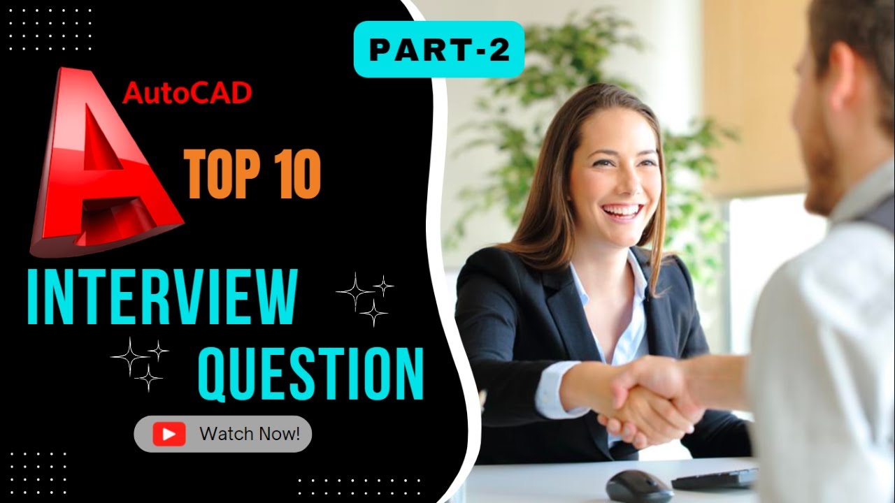 Auto-CAD interview question|Top-10 Interview Question of Mechanical & Civil Engineering in Auto-CAD.