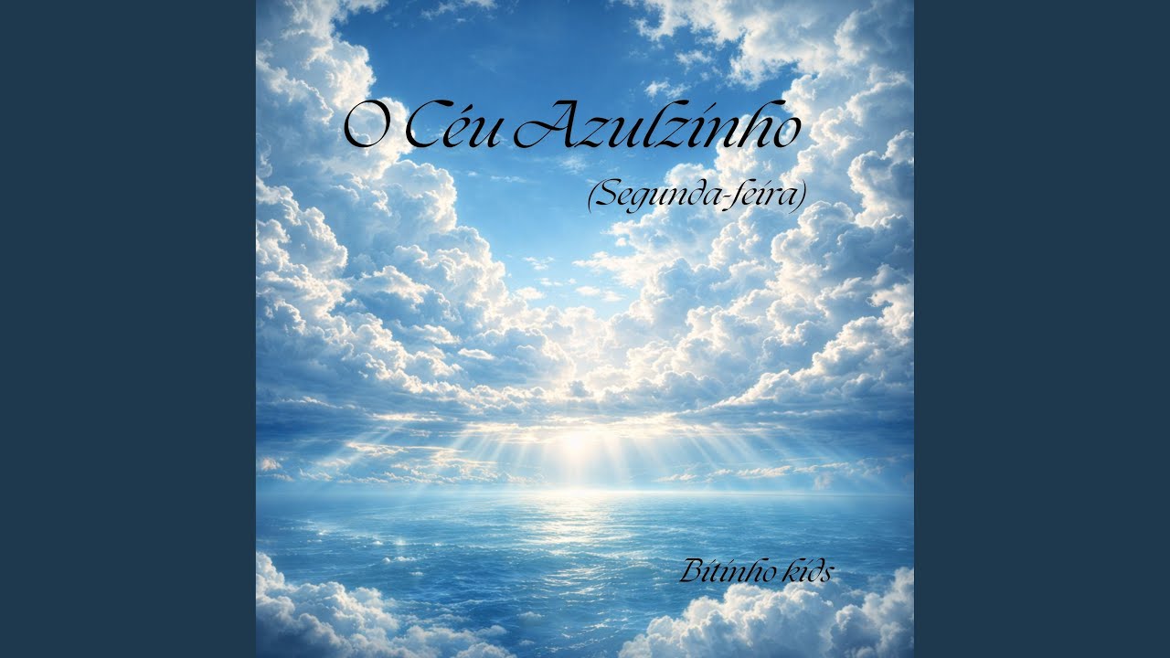 O Céu Azulzinho (Segunda-feira)