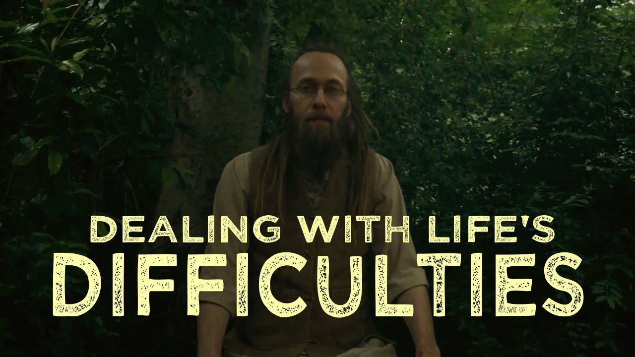 Dealing with Life's Difficulties