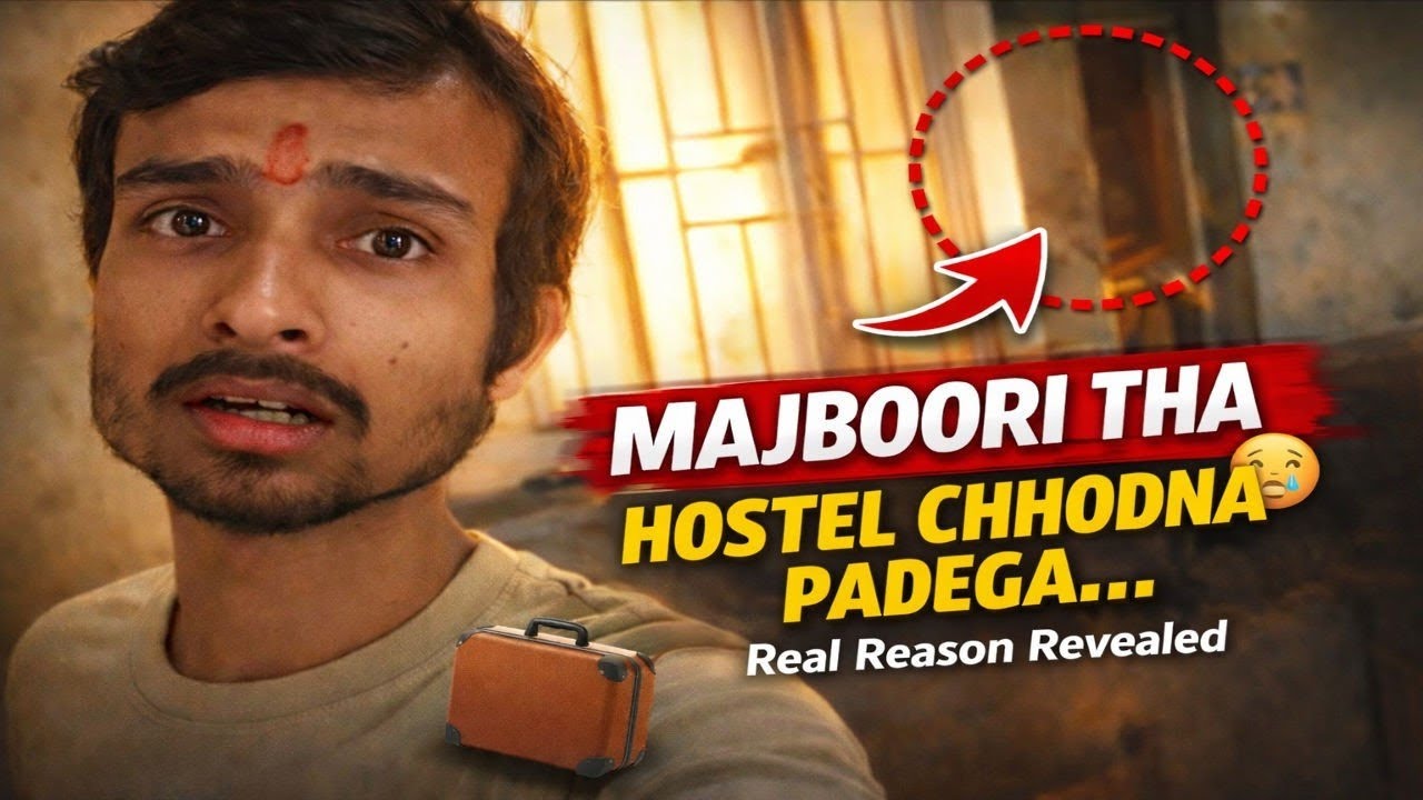 Hostel Chhodne Ka Decision Kyun Liya? 😢 | Real Reason Revealed