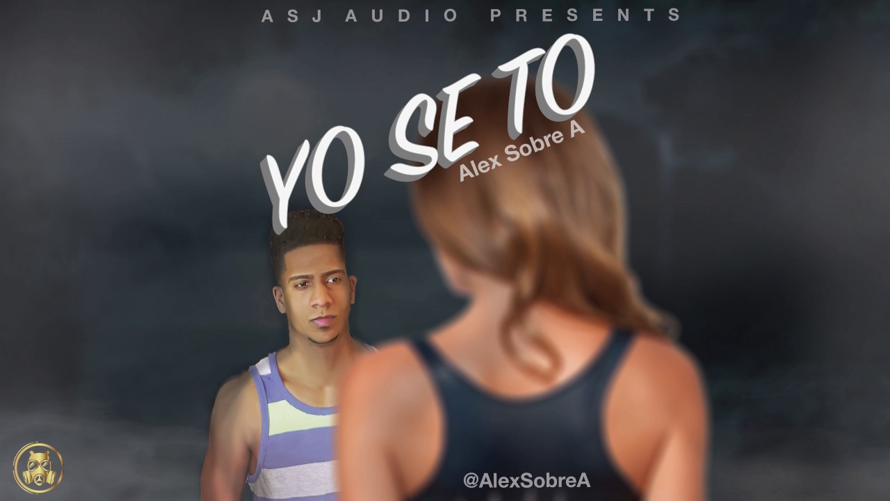 Alex Sobre A - Yo Se To