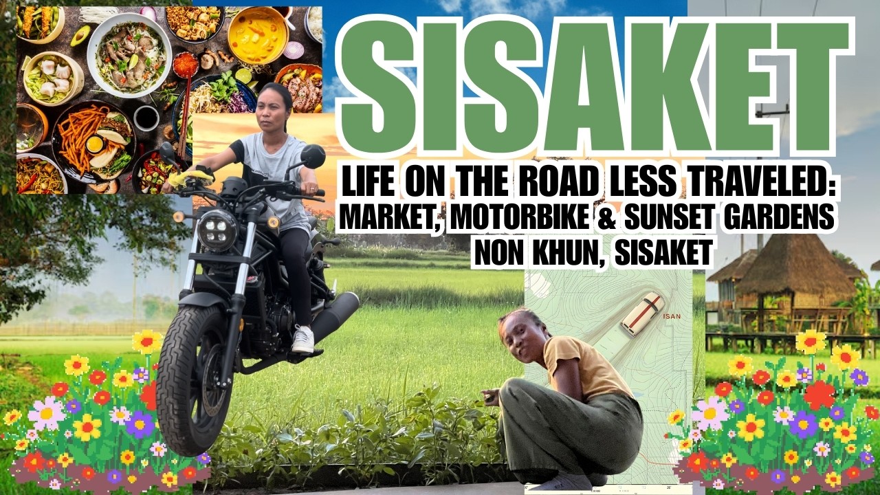 Life on the Road Less Traveled: Market, Motorbike & Sunset Gardens | Non Khun, Sisaket