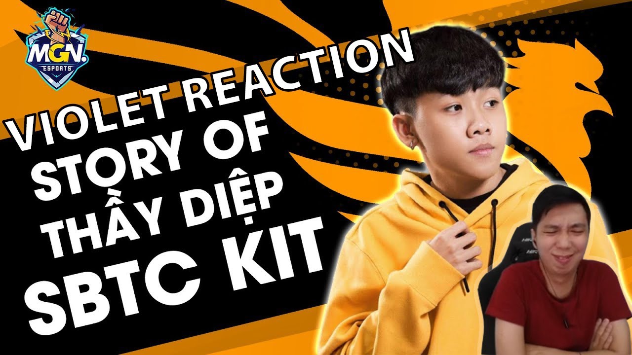 Violet Reaction | Story of Thầy Diệp KÍT - Người Sẽ Thay Thế Zeros tại SBTC Esports? | MGN eSports