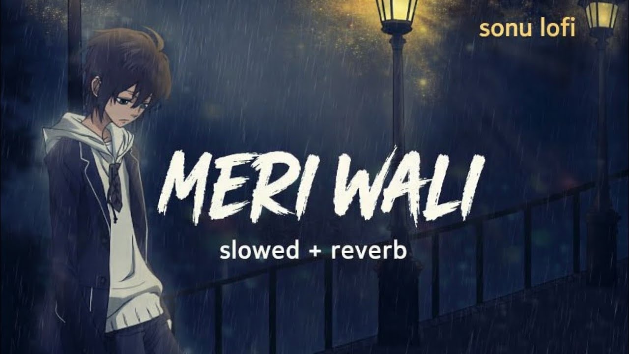 MERI WALI 💕 | Romantic Hindi Lofi Song 2026 | Slowed & Reverb | Sonu Ai Songs