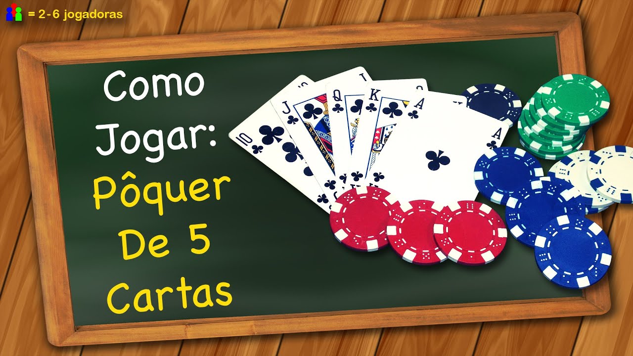 Como jogar P&ocirc;quer de 5 cartas