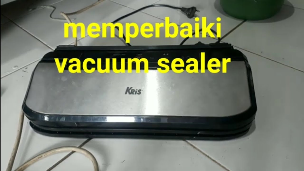 cara memperbaiki vacuum sealer merk kris. tidak bisa nyedot. 814. service panggilan 082231562589