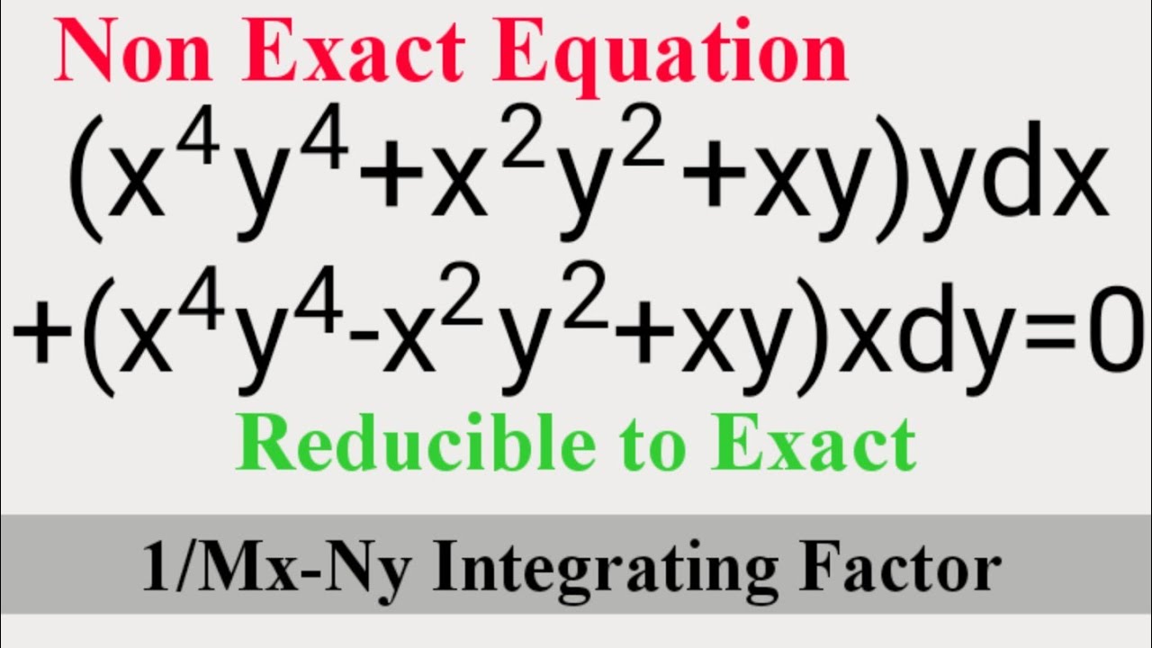 (x^4y^4+x^2y^2+xy)ydx+(x^4y^4-x^2y^2+xy)xdy=0 #Неточный L580 @MathsPulseChinnaiahKalpana