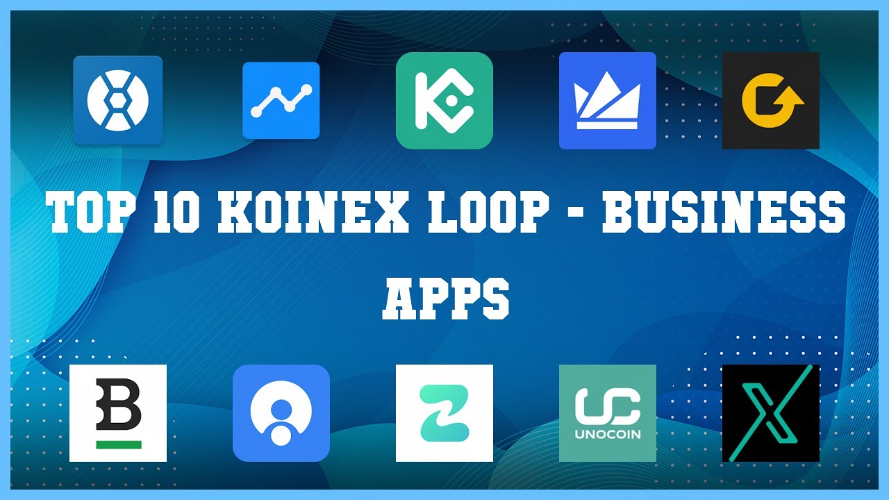 Top 10 Koinex Loop Android Apps