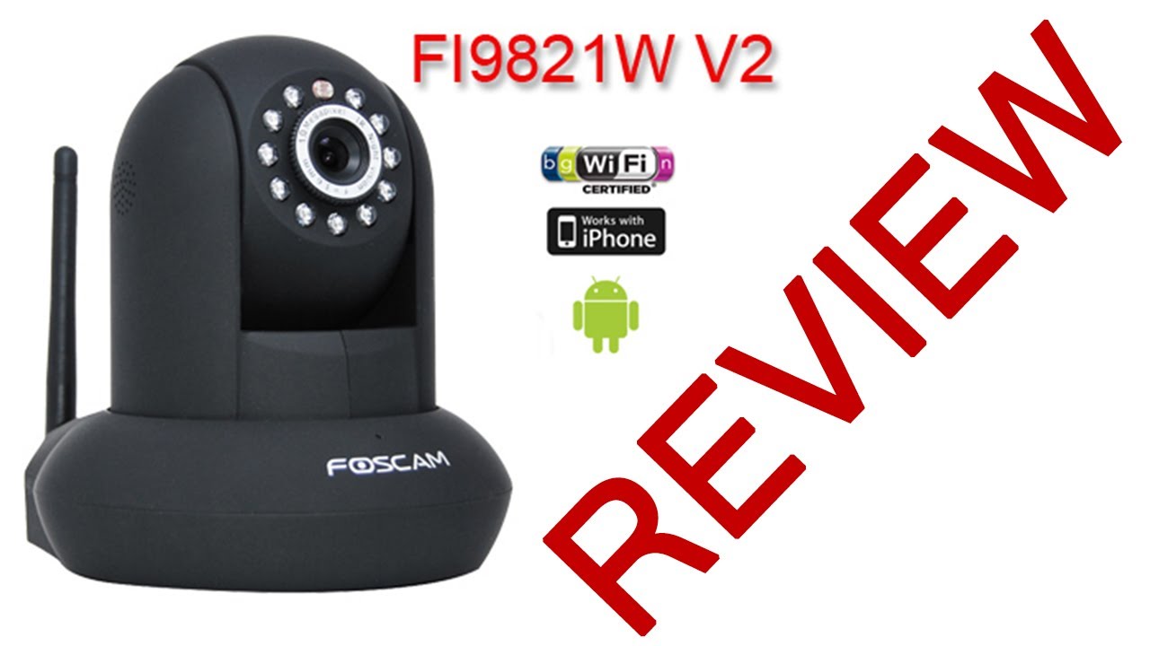IP Camera Review | Foscam FI9821W V2 HD Security Cam