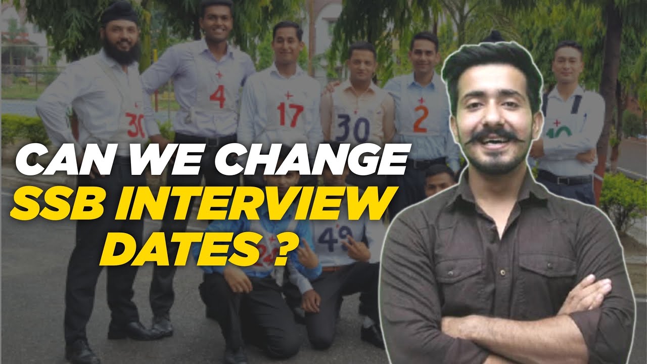 Can We Change SSB Interview Dates ?
