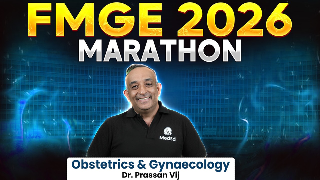 OBG Marathon | FMGE Jan 2026 | Complete Revision & PYQs | Obstetrics & Gynaecology | Dr. Prassan Sir