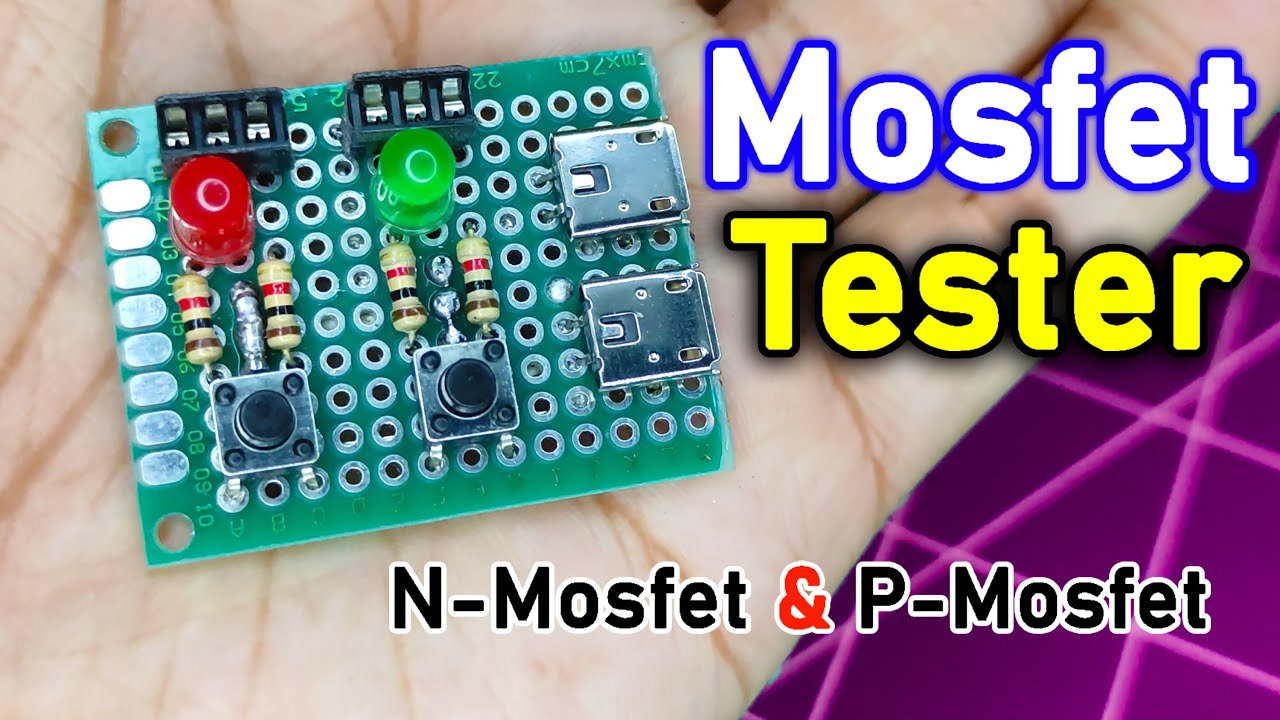 Make Simple Mosfet Tester Circuit