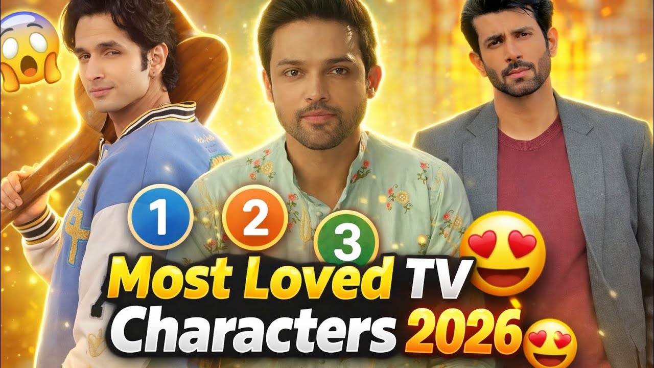 Top 5 Most Loved TV Characters 2026 ❤️ | Naagin 7 | Seher Hone Ko Hai | Tu Juliet Jatt Di!