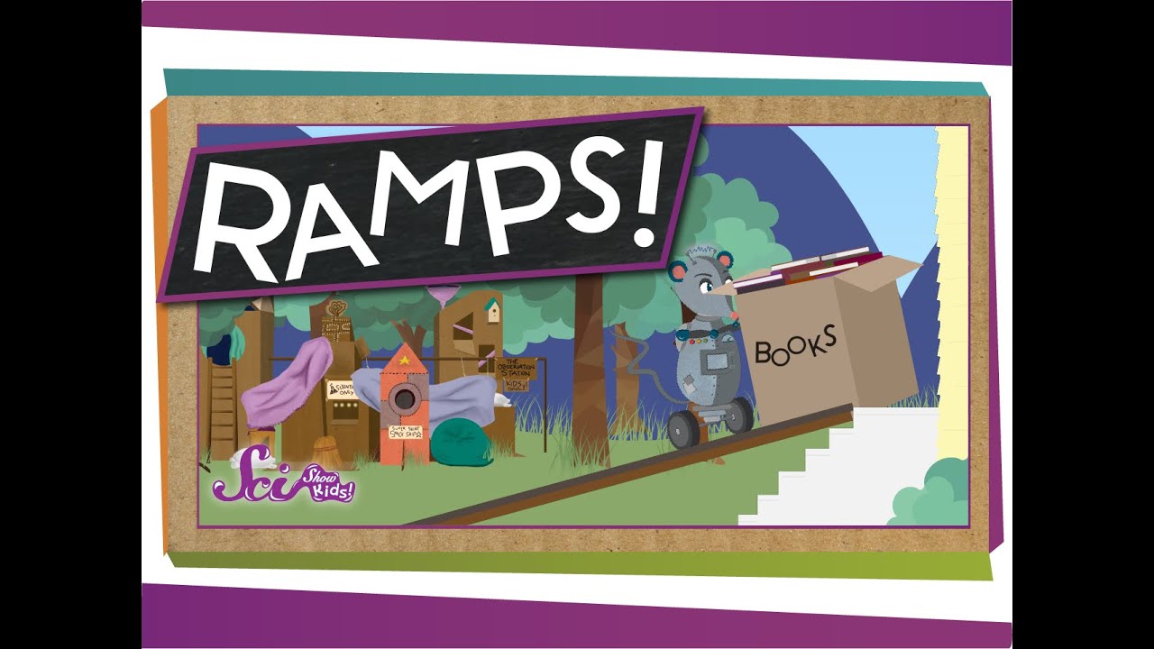 Ramps: A Super, Simple Machine!  - #sciencegoals