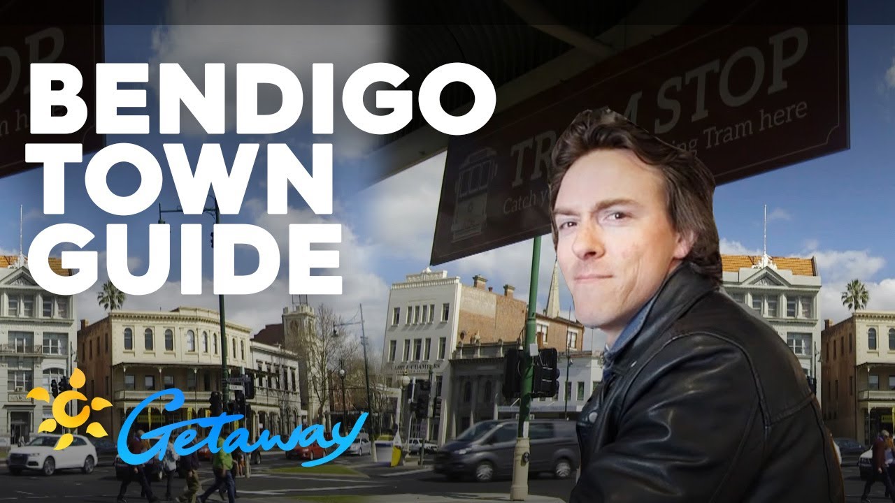 Bendigo Town Guide | Getaway 2020