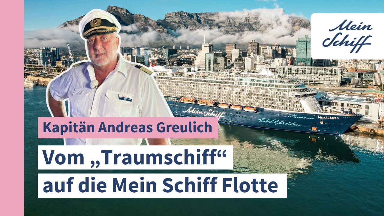 Kapitän Andreas Greulich: Vom „Traumschiff“ auf die Mein Schiff Flotte