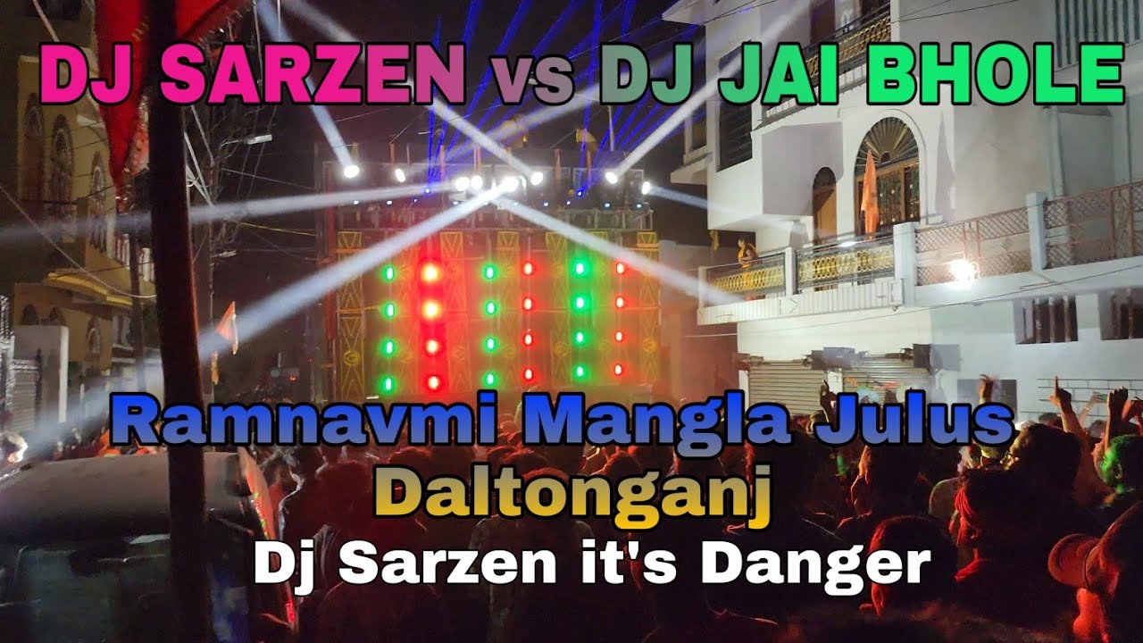 Daltonganj 3rd mangla julus | Jharkhand king DJ SARZEN | DTO Ramnavmi  @DJSARZENTHEMASTEROFBASS