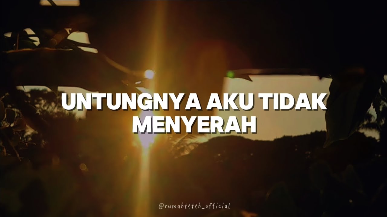Untungnya aku tidak menyerah