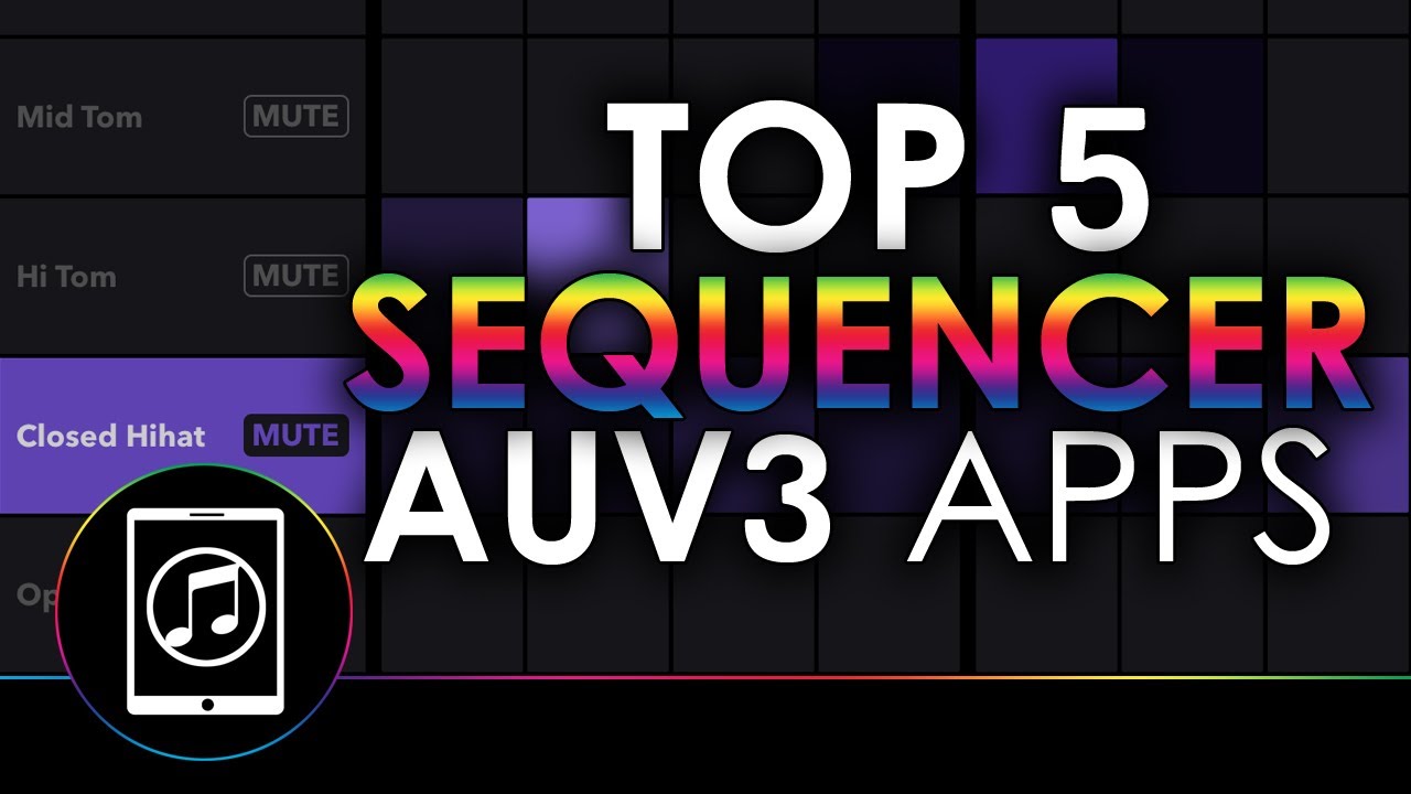 Top 5 Best AUv3 Sequencer Apps With Demos