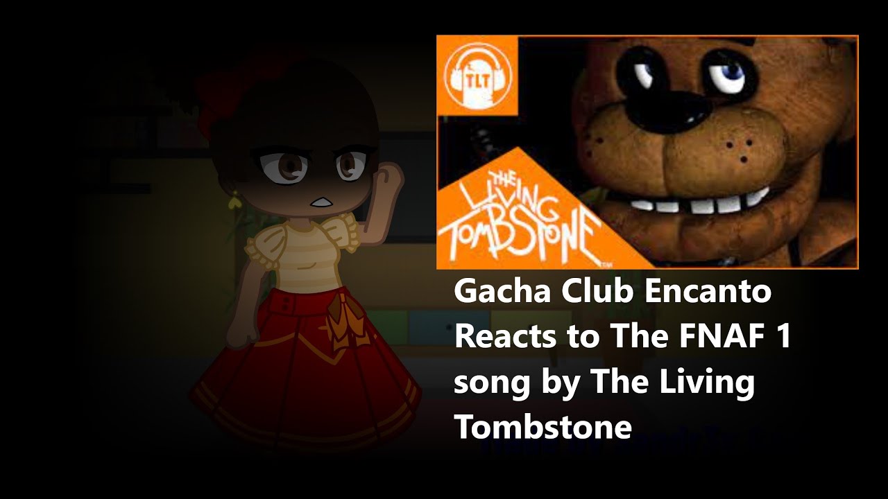 Gacha Club Encanto Reacts to The FNAF 1 song