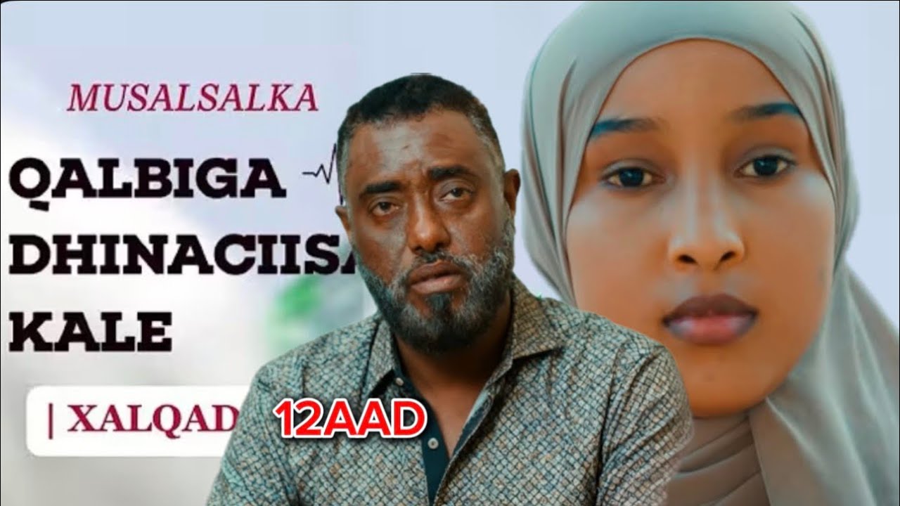 MUSASALKA QALBIGA DHINACIISA KALE S2 EPISODE 12