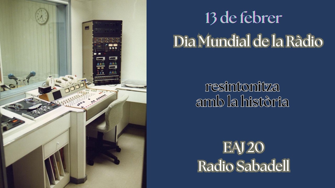 'Resintonitzar la història' - Especial Dia Mundial de la Ràdio (EAJ20 Ràdio Sabadell)