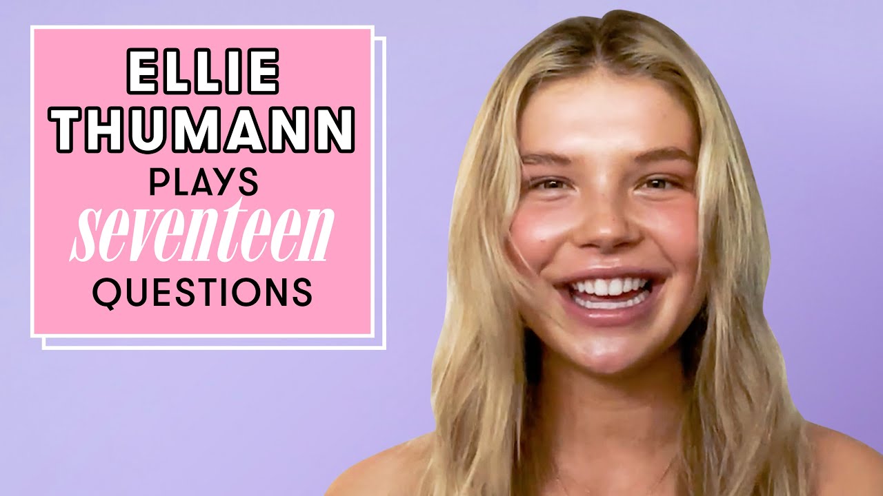 Ellie Thumann On Her New Beauty Collection, Therapy Headphones, and MORE! |17 Questions | Seventeen