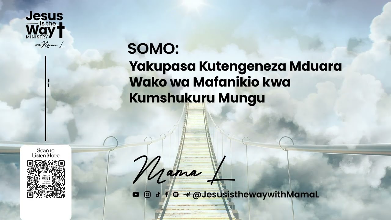 SOMO: YAKUPASA KUTENGENEZA MDUARA WAKO WA MAFANIKIO KWA KUMSHUKURU MUNGU