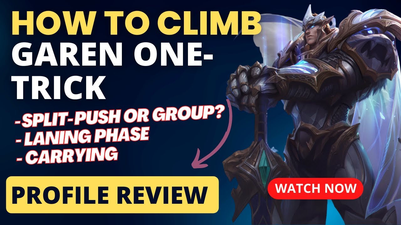 How to climb as a Garen One Trick (Gold and Below) Season 13