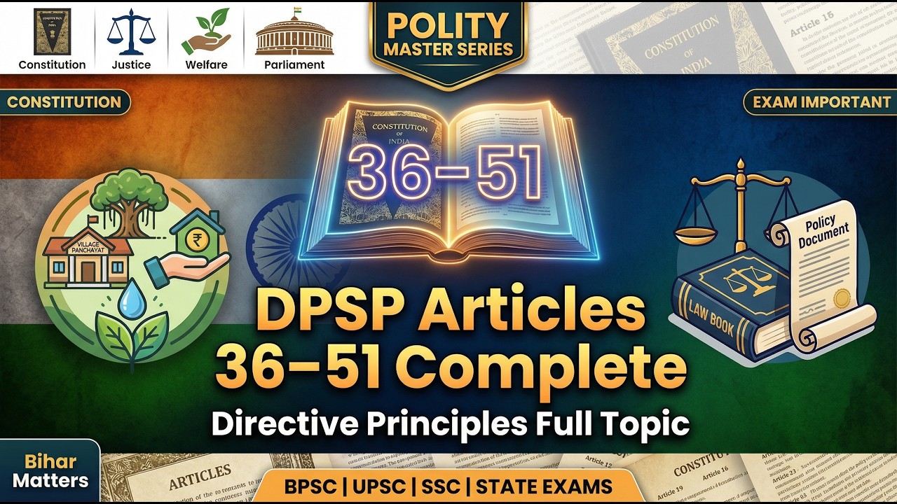 DPSP Complete Articles 36–51 | Directive Principles Full Coverage | Polity GS for BPSC BSSC | L-08