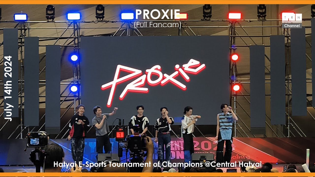 071424 PROXIE @Hatyai E-Sports The Tournament of Champions @Central Hatyai [Full Fancam]
