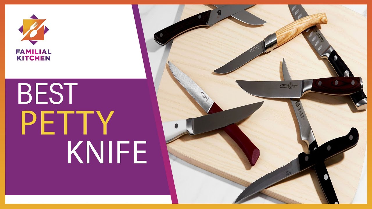 Precision and Versatility: Finding the Best Petty Knife for Your Kitchen