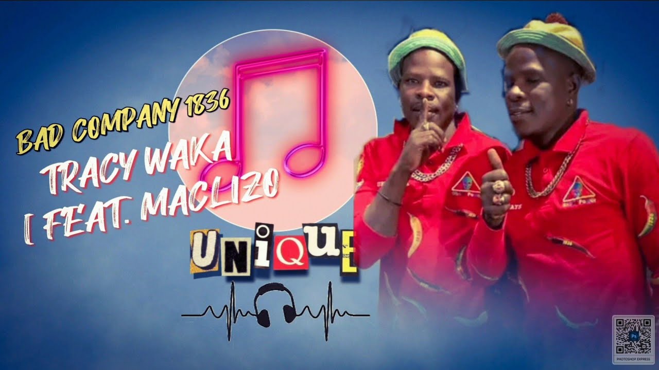 Bad Company 1836 - Tracy wakaa feat MACLIZO