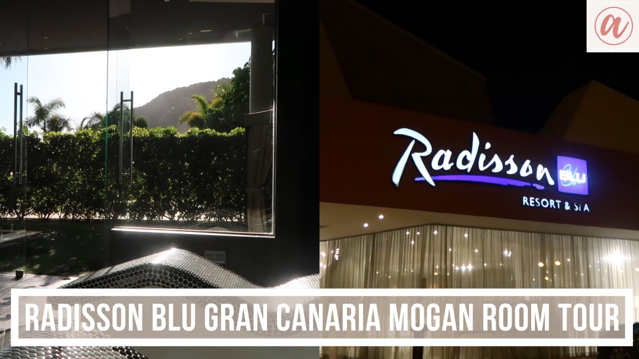 RADISSON BLU GRAN CANARIA MOGAN ROOM TOUR | ГДЕ ОСТАНОВИТЬСЯ НА ГРАН-КАНАРИИ, ПУЭРТО-МОГАНЕ | bya...
