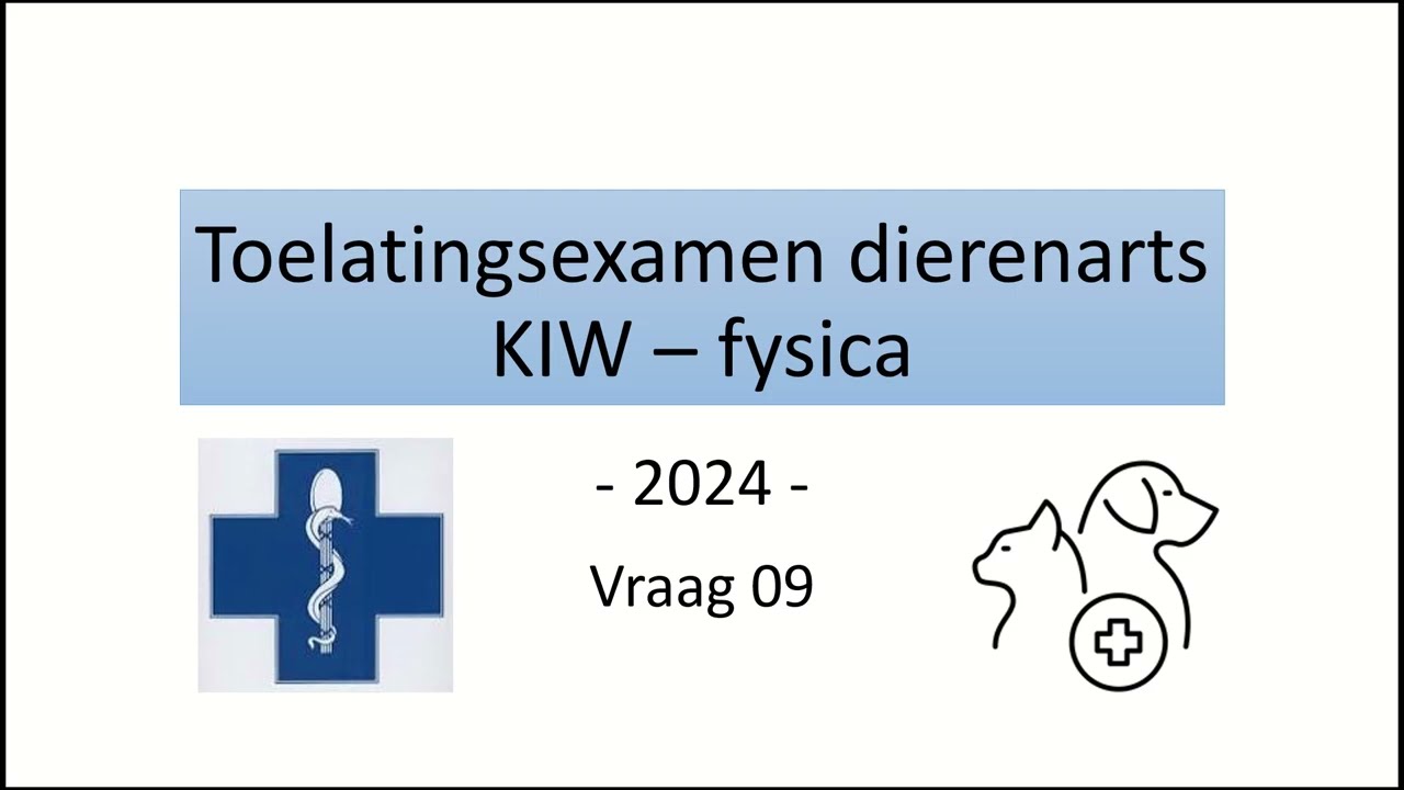 Toelatingsexamen dierenarts 2024 - Fysica vraag 09 (kinematica - ECB en krachtwerking)