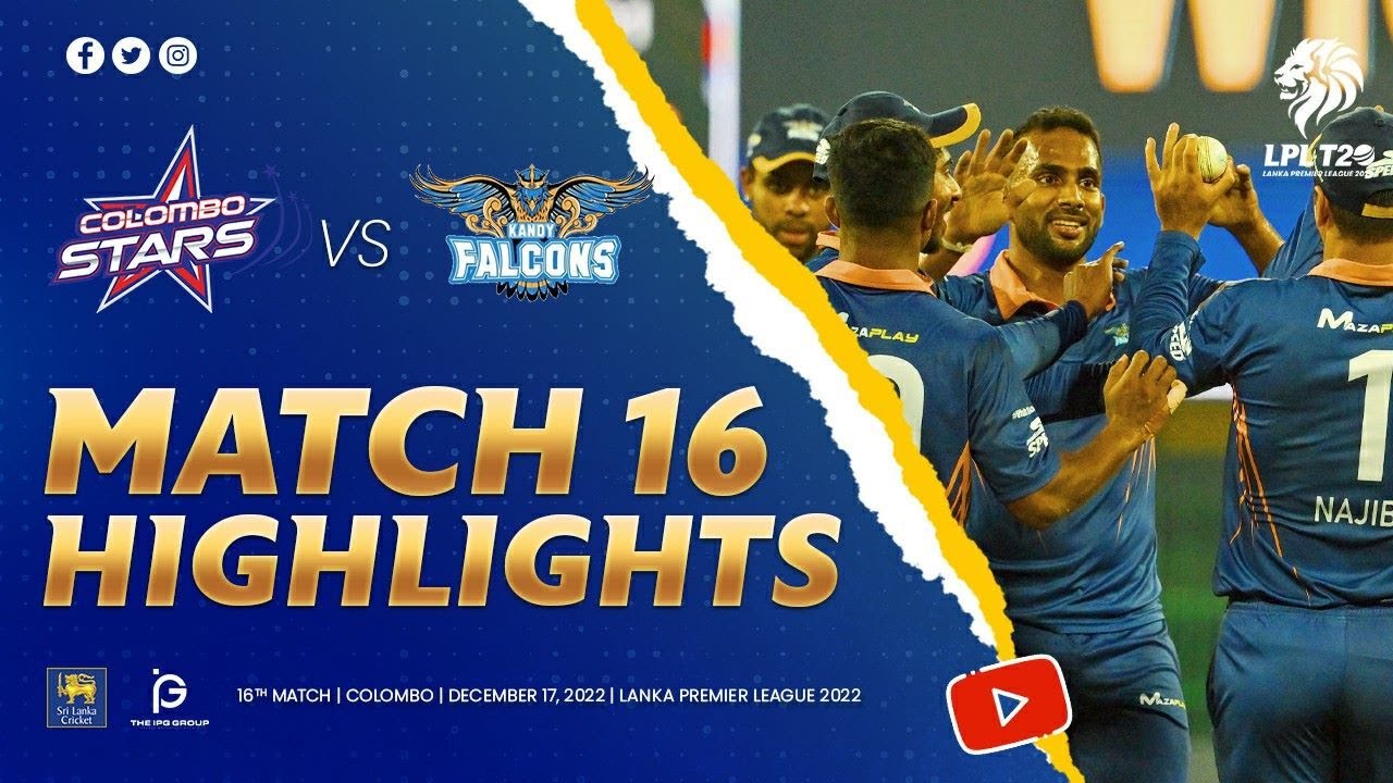 Match 16 | Colombo Stars VS Kandy Falcons  | LPL 2022
