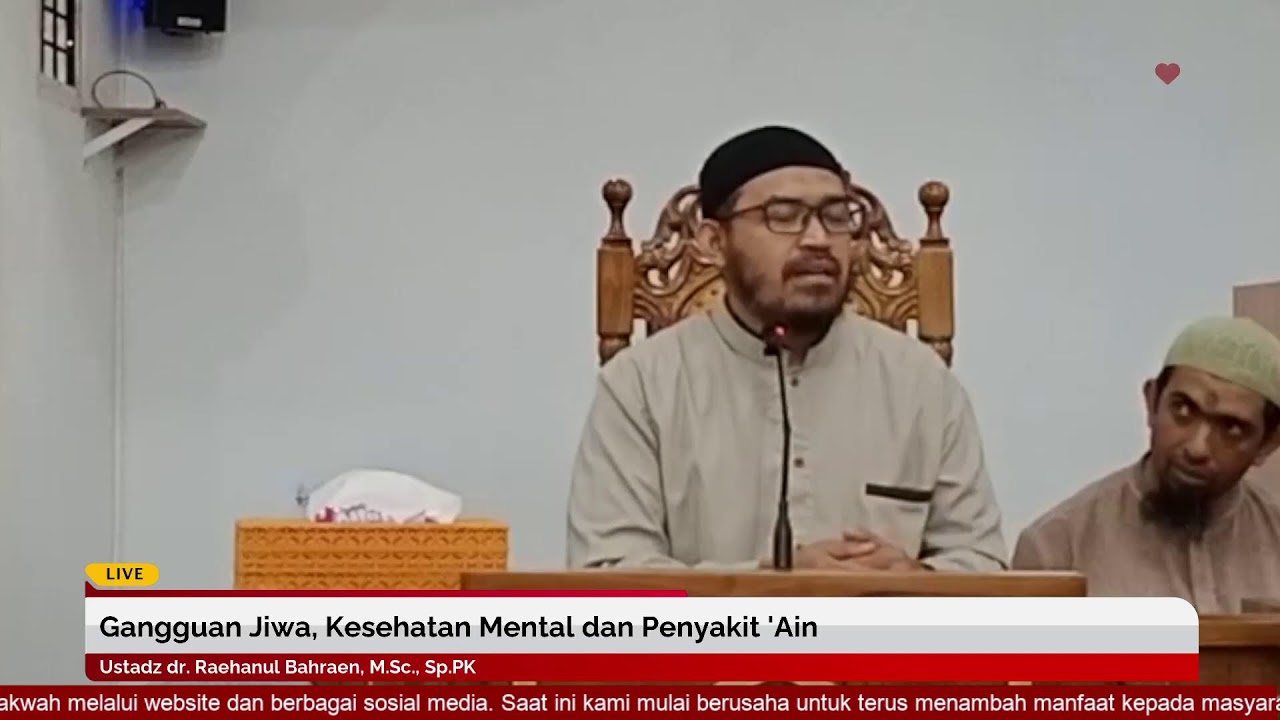 Gangguan Jiwa, Kesehatan Mental dan Penyakit 'Ain | Ustadz dr. Raehanul Bahraen, M.Sc., Sp.PK