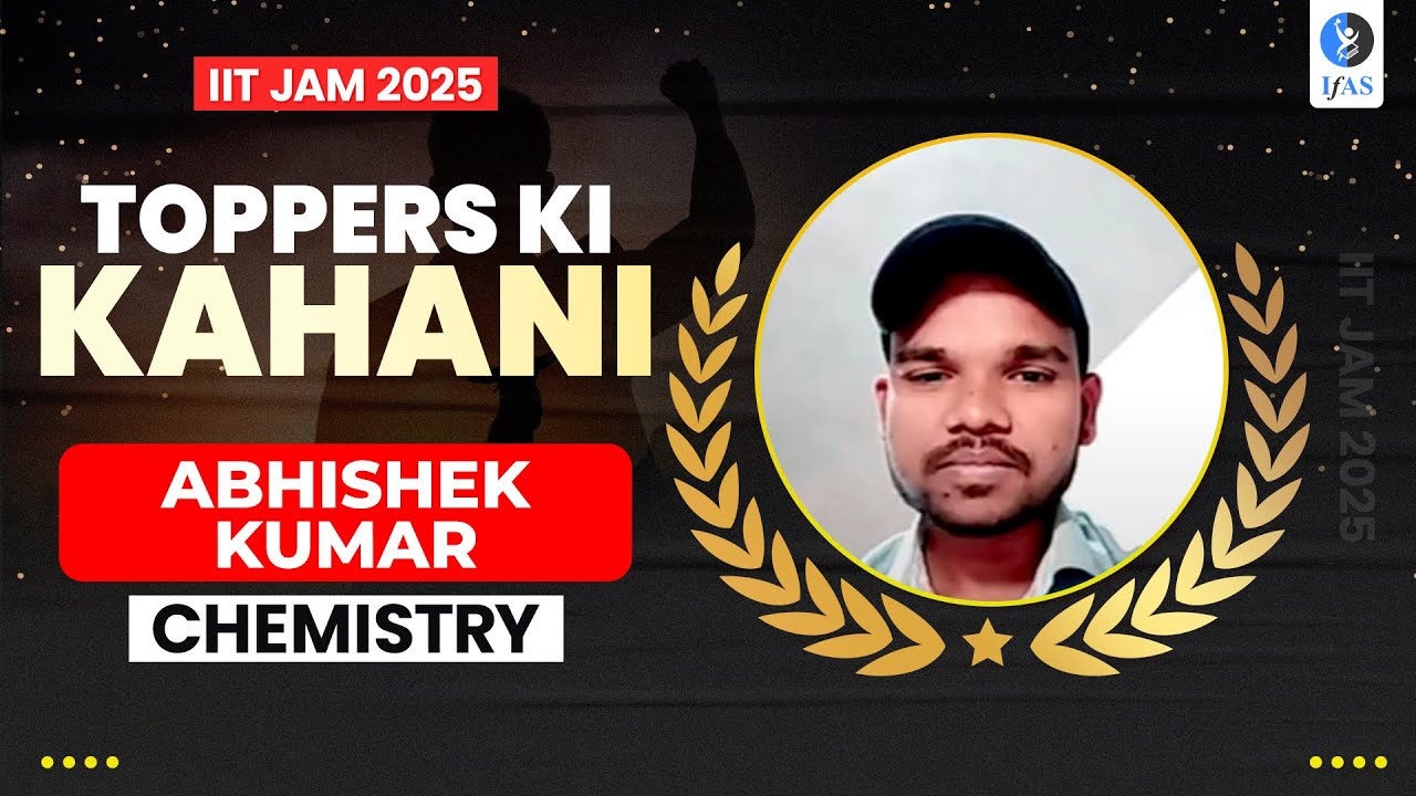 IIT JAM Chemistry Topper Interview 2025: Abhishek&rsquo;s Secrets!
