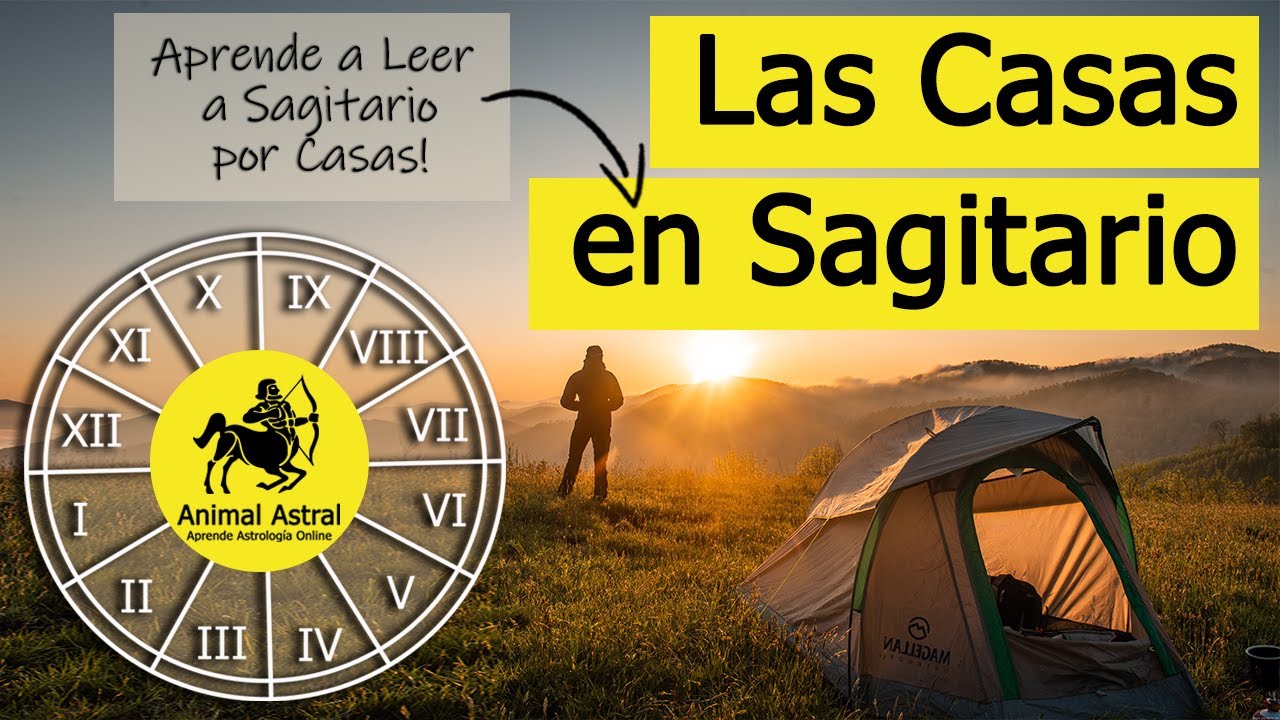 El Signo Sagitario por las casas del Zodíaco.