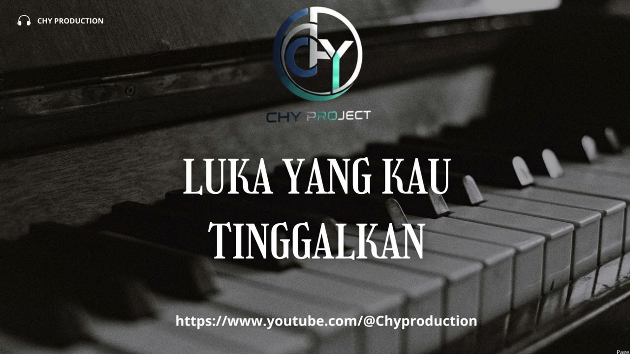 CHY PROJECT | LUKA YANG KAU TINGGALKAN