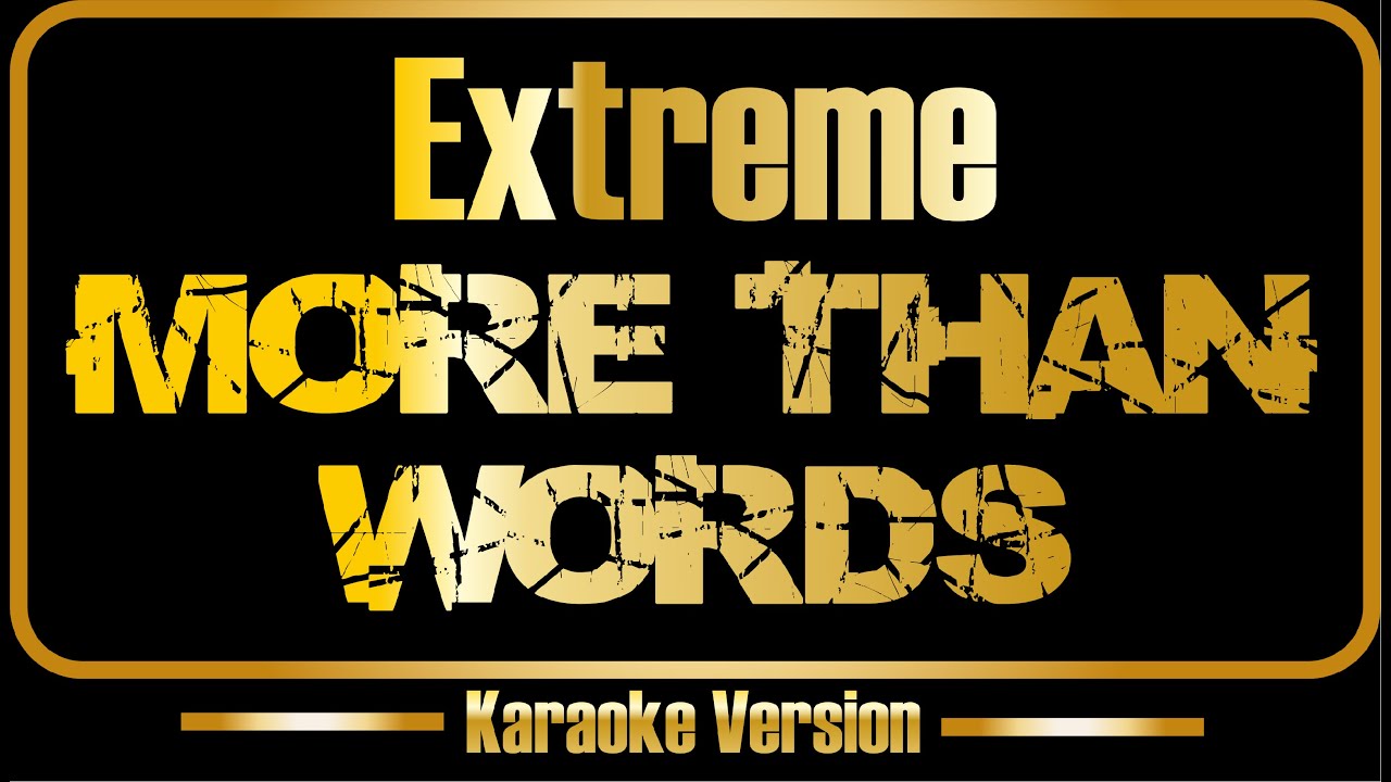 Extreme | More Than Words (karaoke) original sound + backing vocals