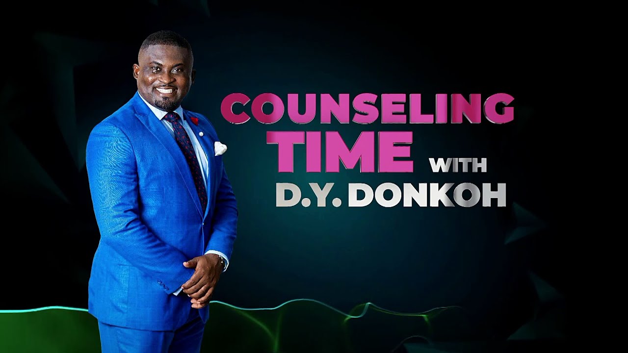 COUNSELLING TIME WITH D. Y. DONKOH S02E02 - DON'T MARRY THESE MEN