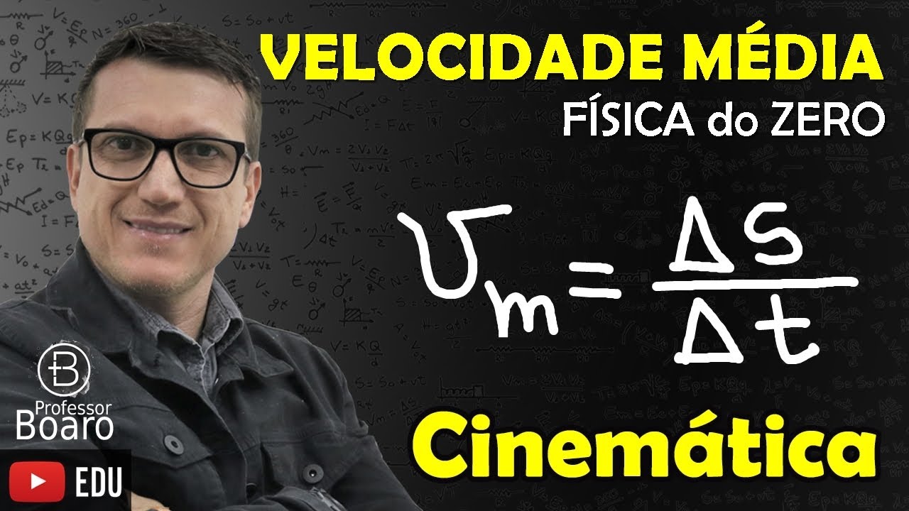 VELOCIDADE M&Eacute;DIA - Cinem&aacute;tica - F&Iacute;SICA do ZERO - AULA 2