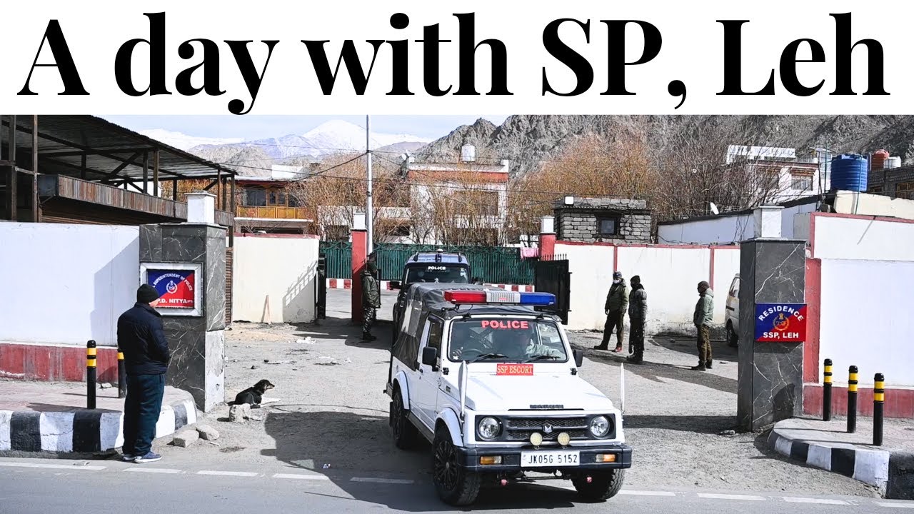 A day with with SP, Leh | PD Nitya, IPS |