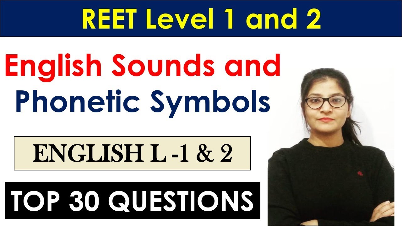 English Sounds and Phonetic Symbols || TOP 30 Questions || REET level 1 and 2