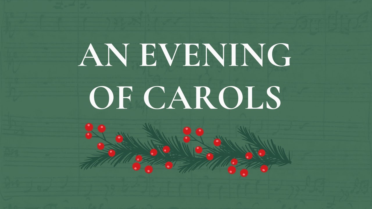 Evening of Carols — 12/13/24