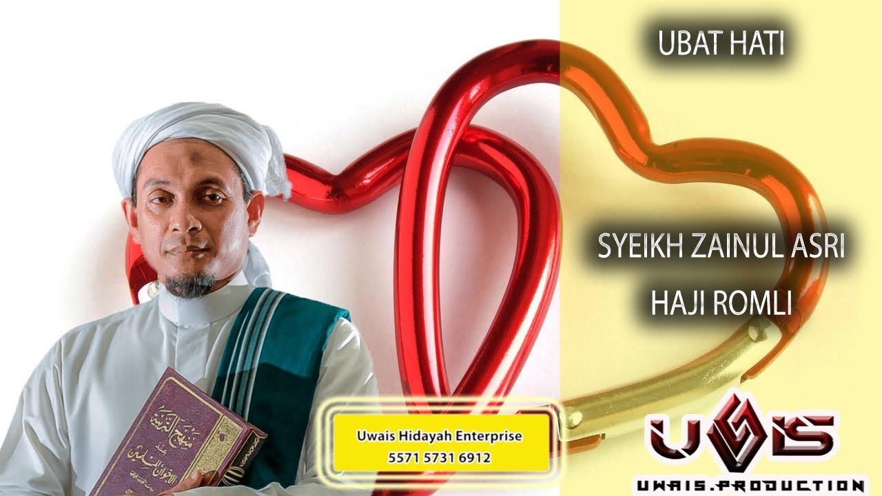 Ubat Hati - Syeikh Zainul Asri Hj Romli